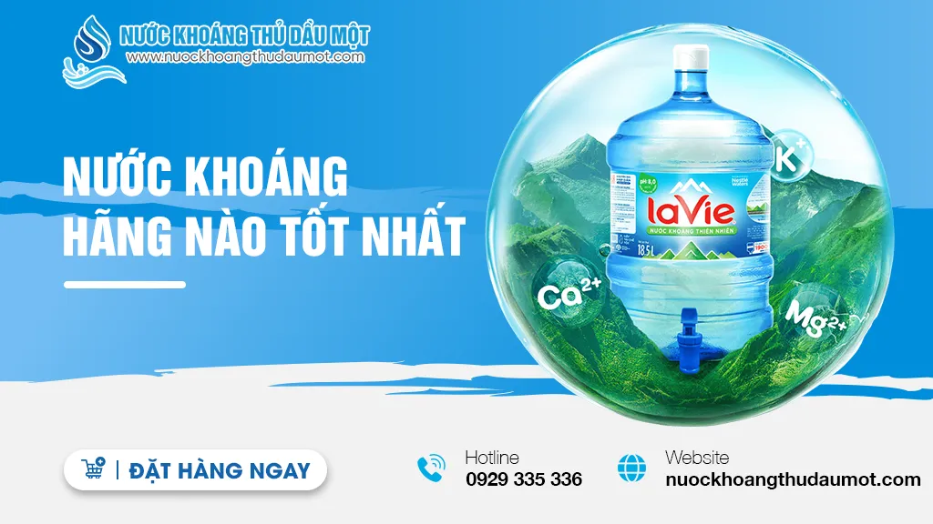 Nước khoáng hãng nào tốt nhất